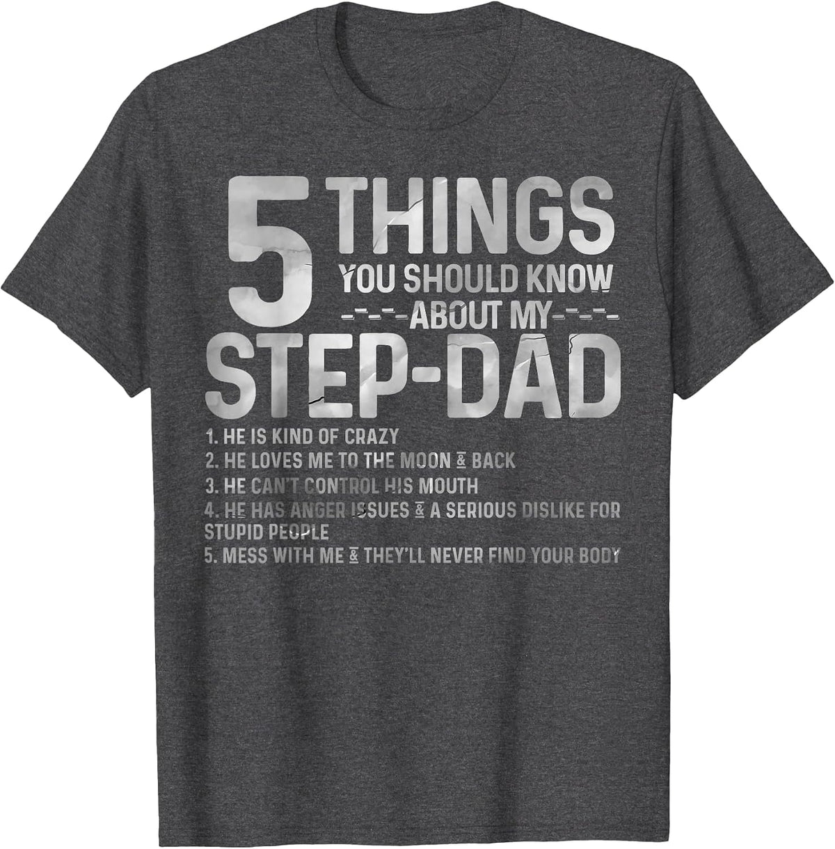 5 Things You Should Know About My Step-DAD tee Fathers Day T-Shirt - Dark Heather Grey