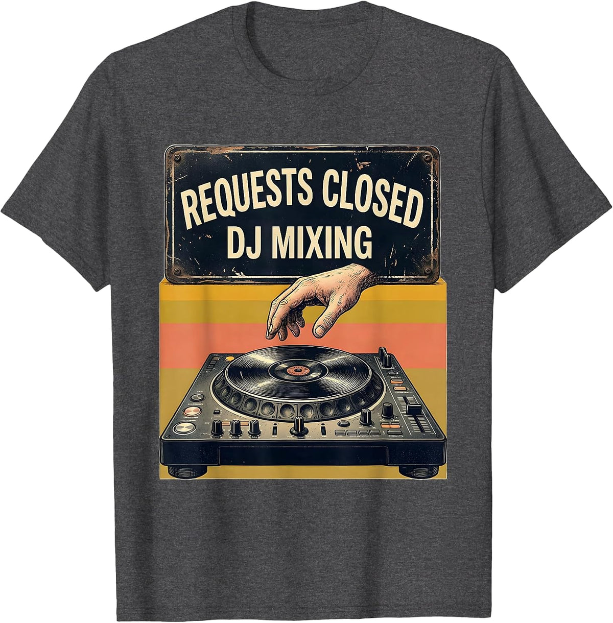 Men's Requests Closed DJ Mixing Funny DJ Gift Retro Music Lover T-Shirt - Dark Heather Grey