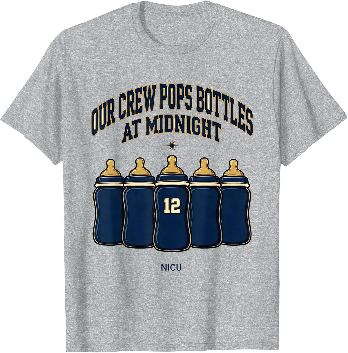 Men's Our Crew Pops Bottles At Midnight NICU Nurse T-Shirt - Heather Grey