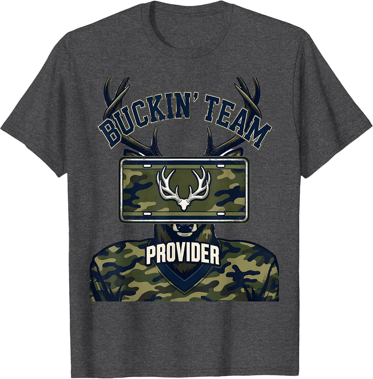 Buckin' Team Provider Sports Humor Hunting Dad Camo T-Shirt - Dark Heather Grey