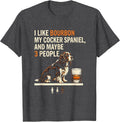 Men's I Like Bourbon, My Cocker Spaniel, And Maybe 3 People T-Shirt - Dark Heather Grey