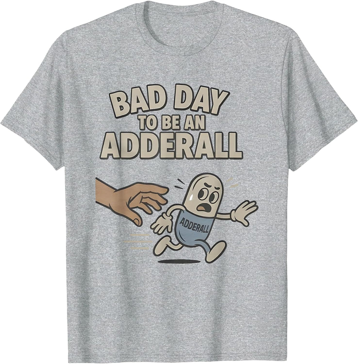 Bad Day to be an Adderall T-Shirt - Heather Grey