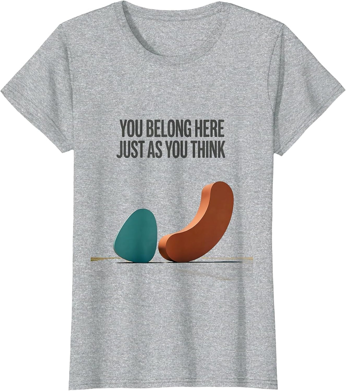You Belong Here, Just As You Think Midcentury Modern Special T-Shirt - Heather Grey