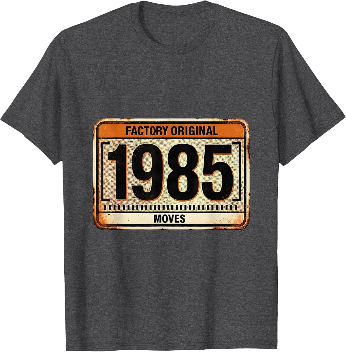 Factory Original 1985 Moves Vintage Retro Funny T-Shirt - Dark Heather Grey