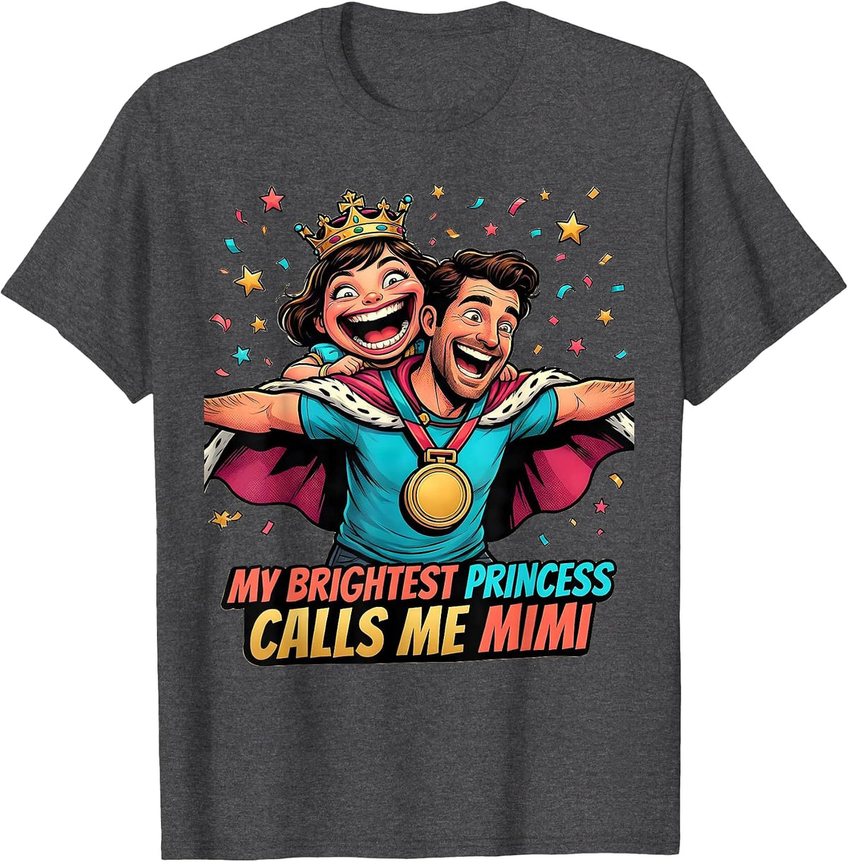 My Brightest Princess Calls Me Mimi Funny Cartoon Family T-Shirt - Dark Heather Grey