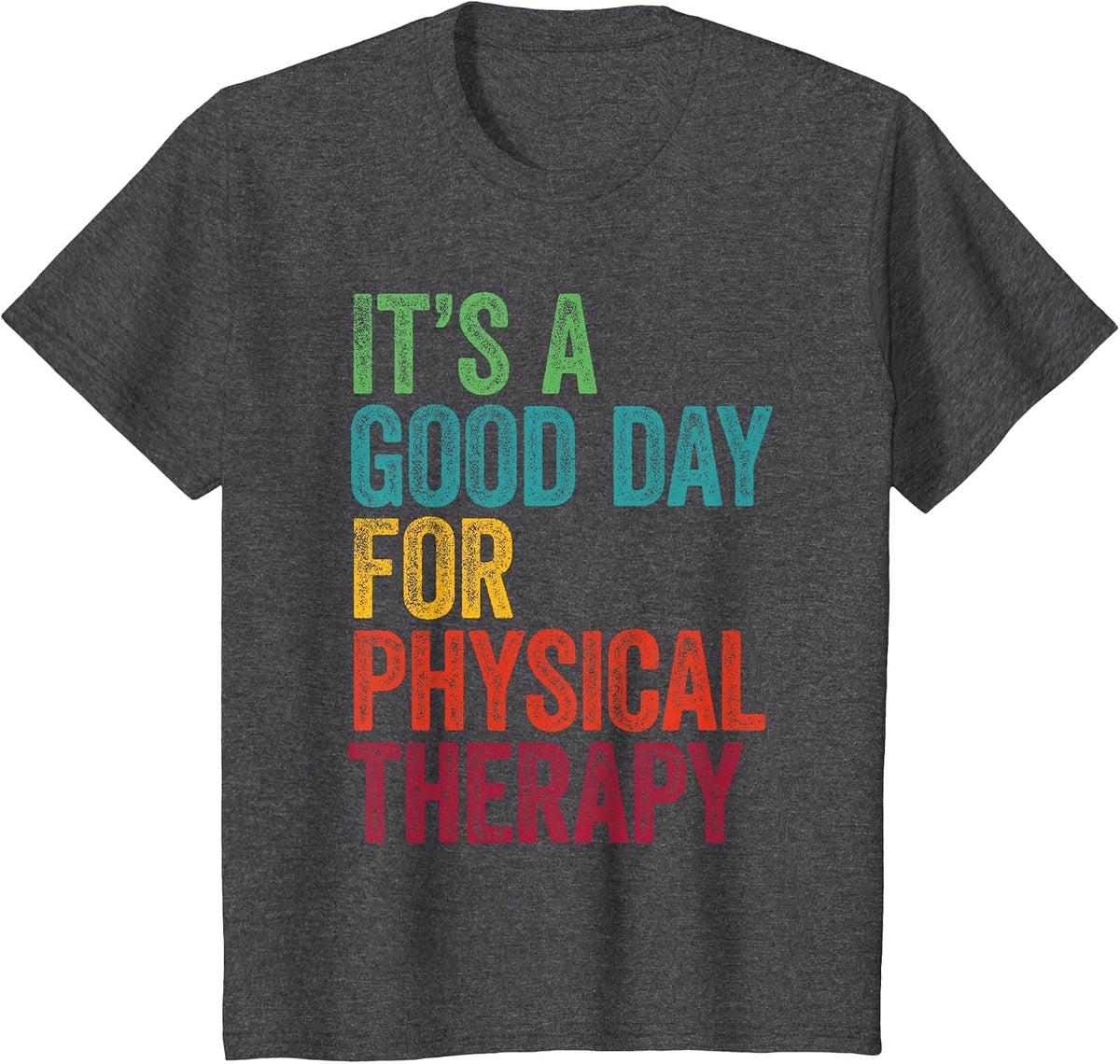 Retro It's A Good Day to Physical Therapy T-Shirt - Dark Heather Grey