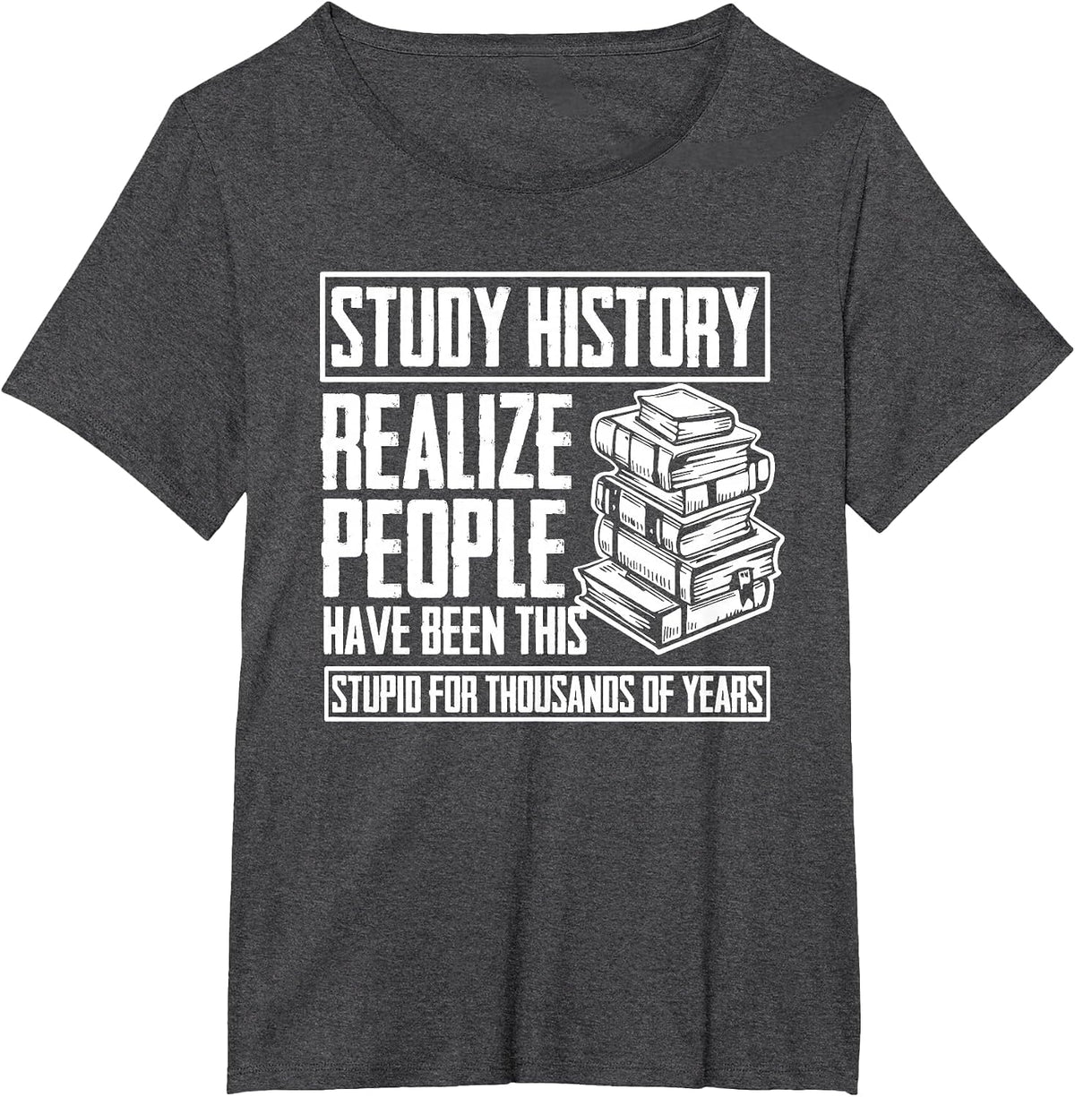 Historian Joke for History Teacher and Funny History Buff T-Shirt - Dark Heather Grey