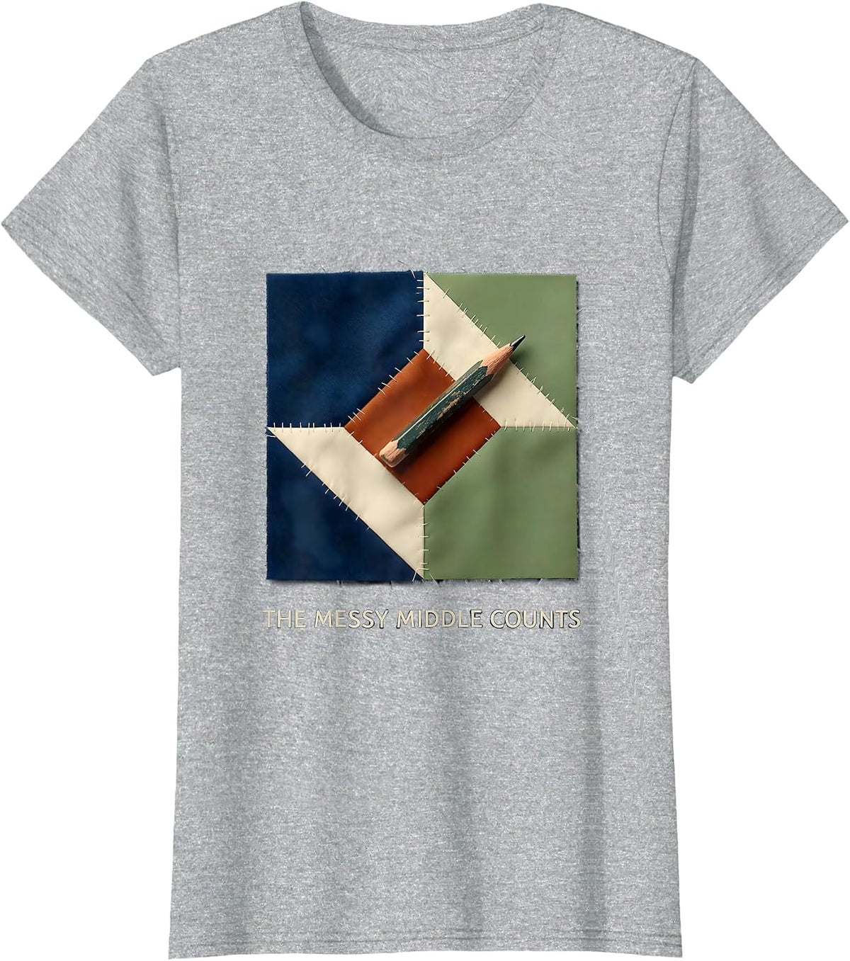 The Messy Middle Counts Motivational Teacher Back To School T-Shirt - Heather Grey
