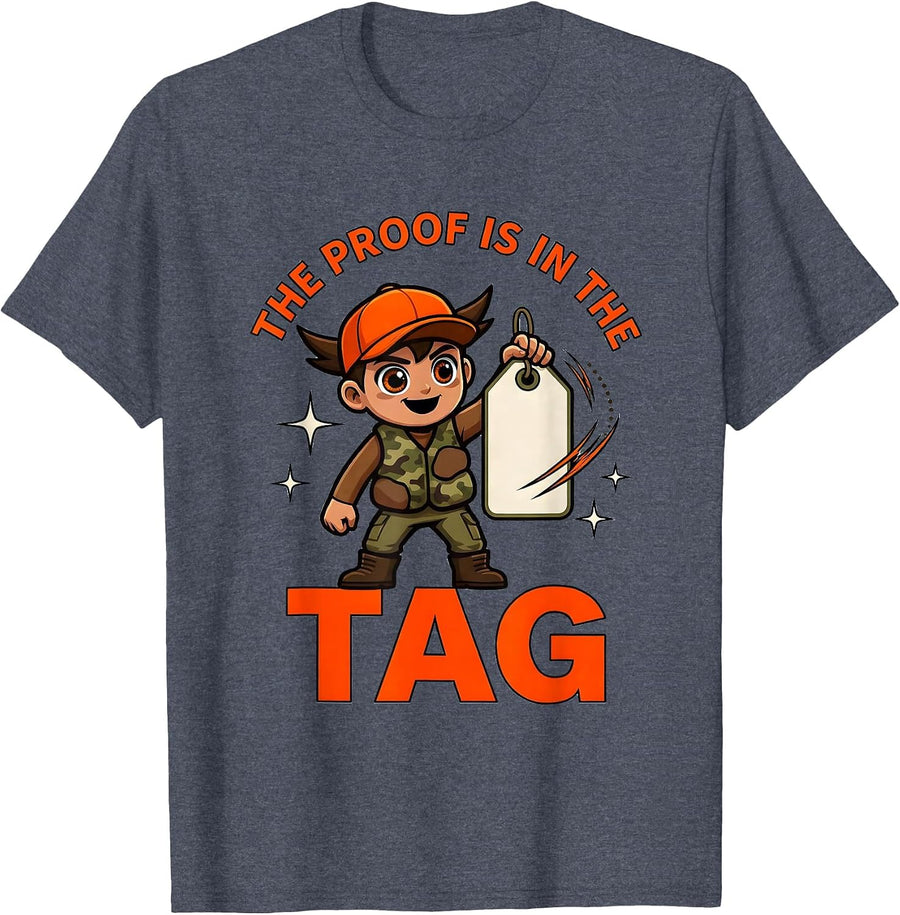 THE PROOF IS IN THE TAG Funny Deer Hunter Deer Camp T-Shirt - Heather Blue