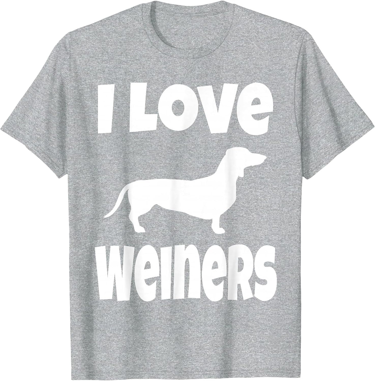 Weiner Dog Owner Dachshund Lover Mom Dad I Love Weiners T-Shirt - Heather Grey
