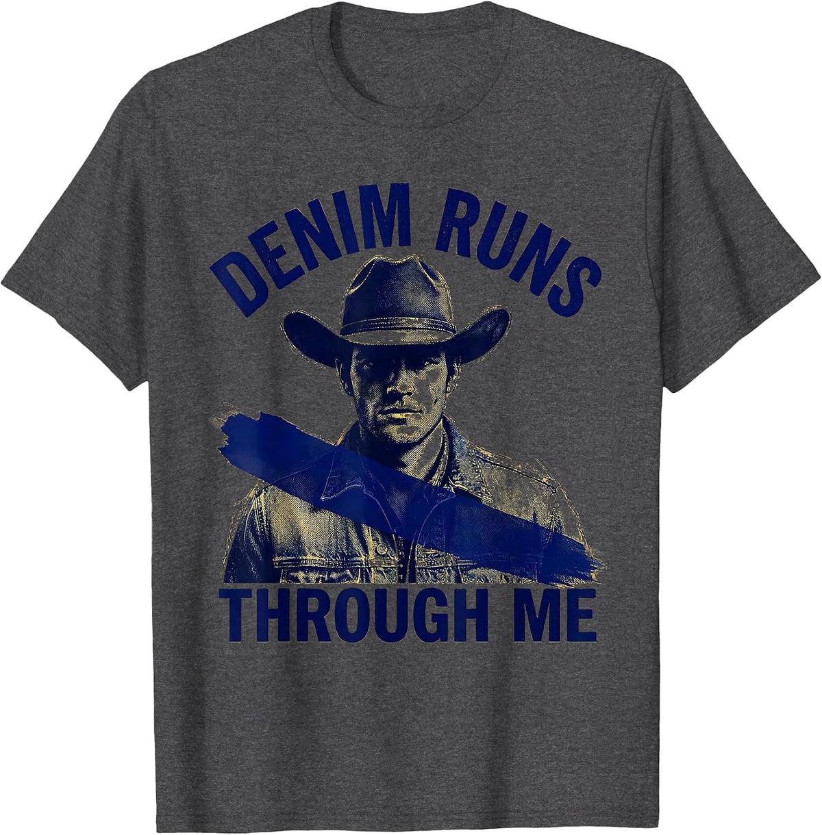 Denim Runs Through Me Cowgirl Design T-Shirt - Dark Heather Grey