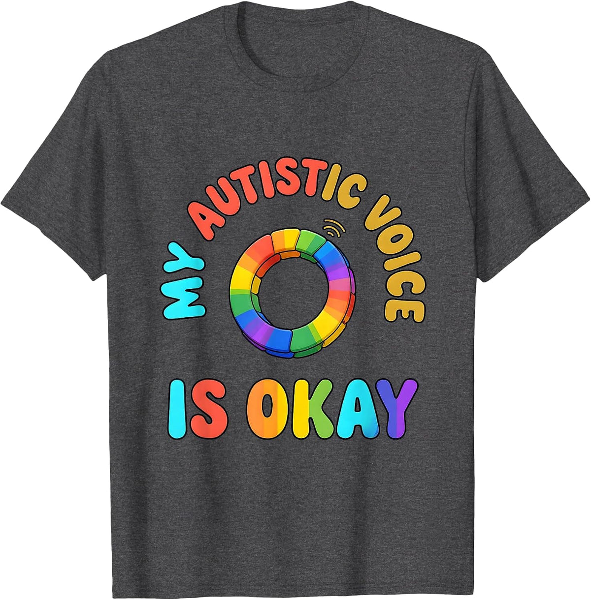 Men's My Autistic Voice Is Okay Colorful Neurodivergent Awareness T-Shirt - Dark Heather Grey