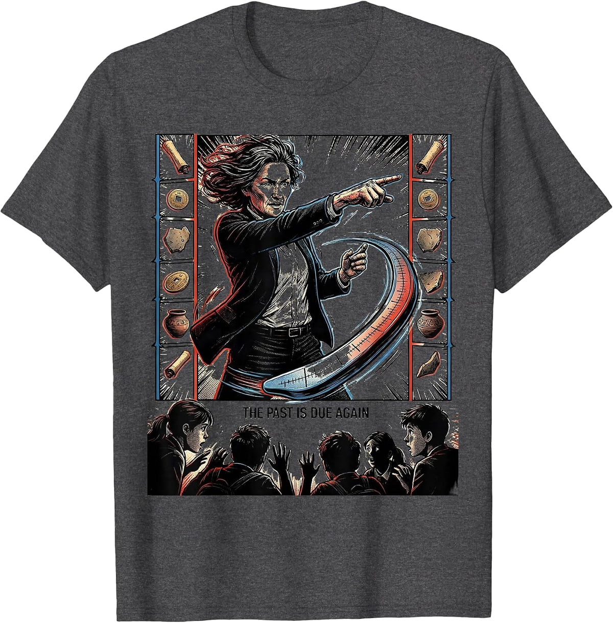 The Past Is Due Again Comic Book History Teacher Classroom T-Shirt - Dark Heather Grey