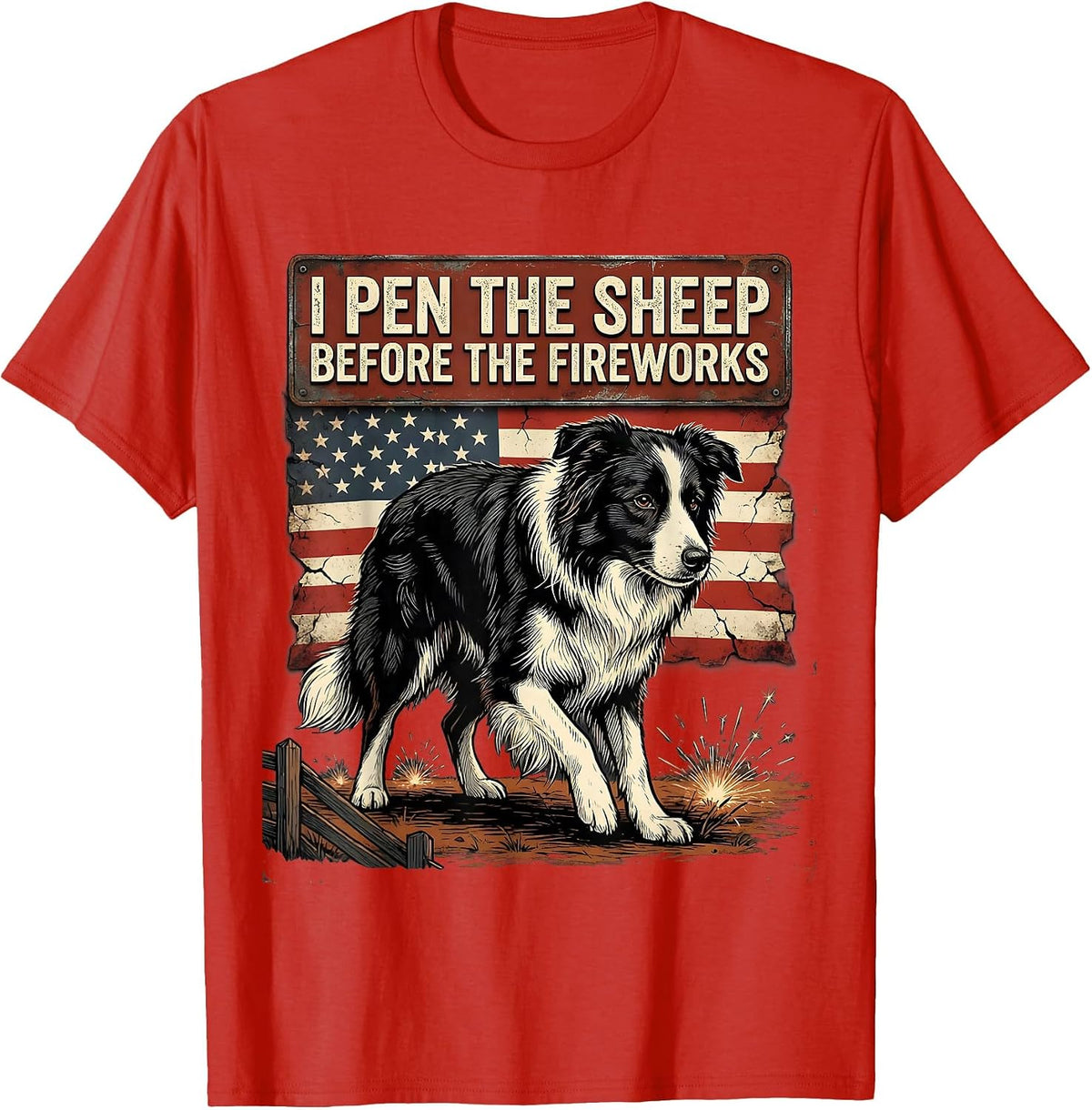Men's I Pen The Sheep Before The Fireworks Distressed Border T-Shirt - Red