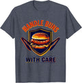 Handle Buns With Care Funny Hot Dog BBQ Grilling Humor T-Shirt - Heather Blue
