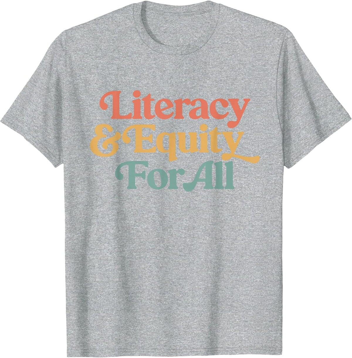 Protect Libraries Banned Books Literacy and Equity for All T-Shirt - Heather Grey