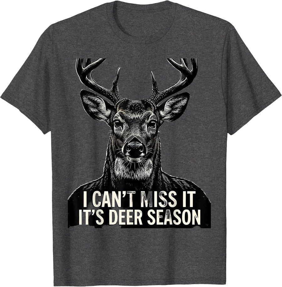 Men's I Can't Miss It—It's Deer Season Funny Hunting Dad Gift T-Shirt - Dark Heather Grey