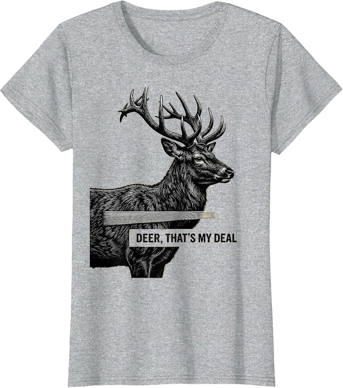 Women's Deer That's My Deal Scratchboard Funny Deer Hunting Camo T-Shirt - Heather Grey