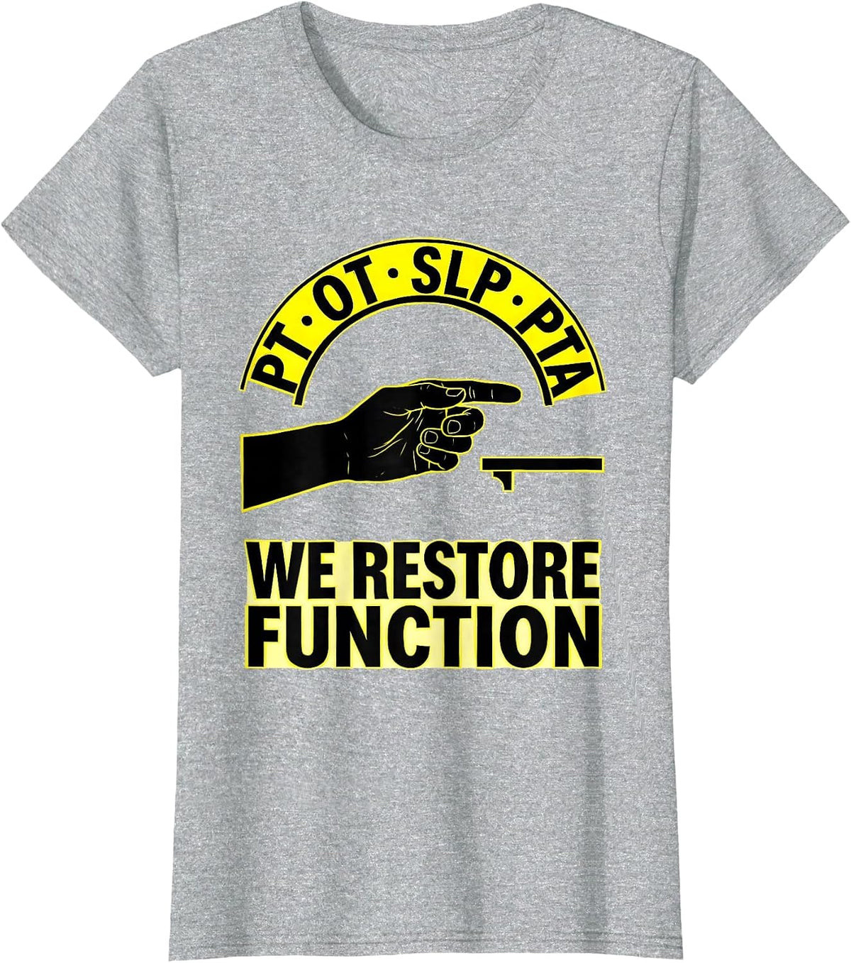 Women's PT · OT · SLP · PTA — We Restore Function Physical Therapist T-Shirt - Heather Grey