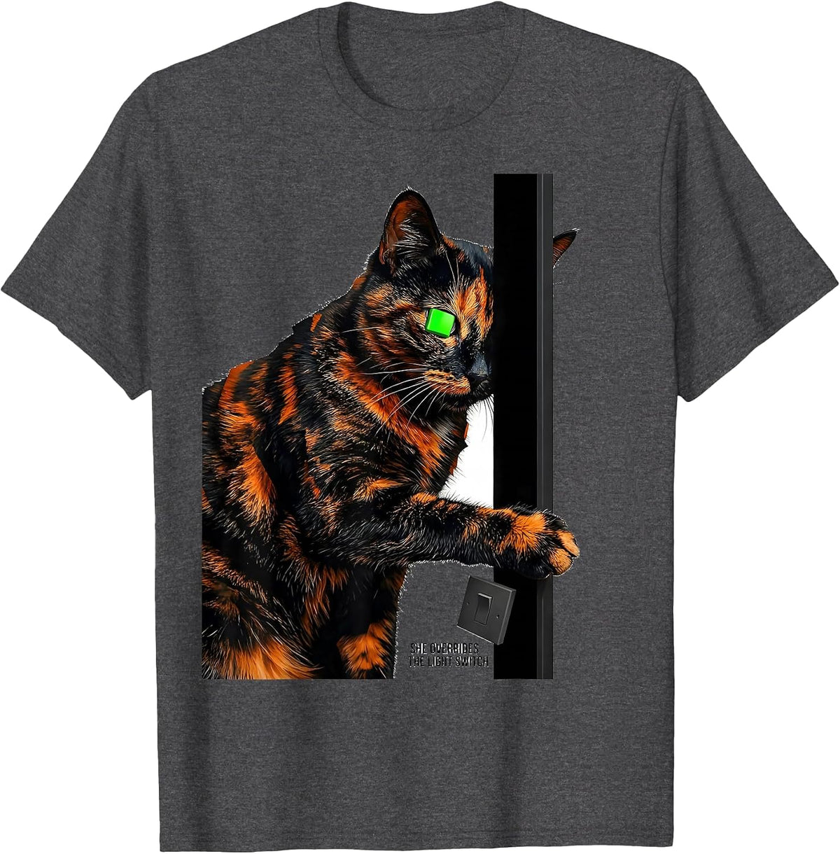 She Overrides The Light Switch Funny Tortie Cat Owner Pet T-Shirt - Dark Heather Grey