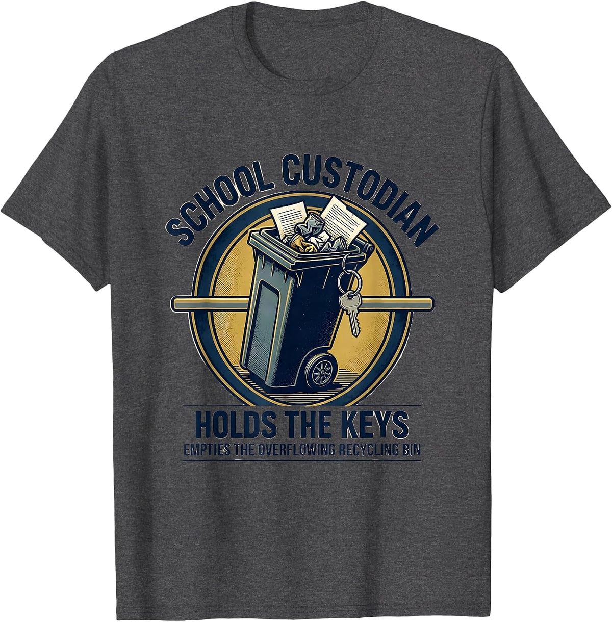 School Custodian Appreciation Funny Janitor Crew Gift T-Shirt - Dark Heather Grey