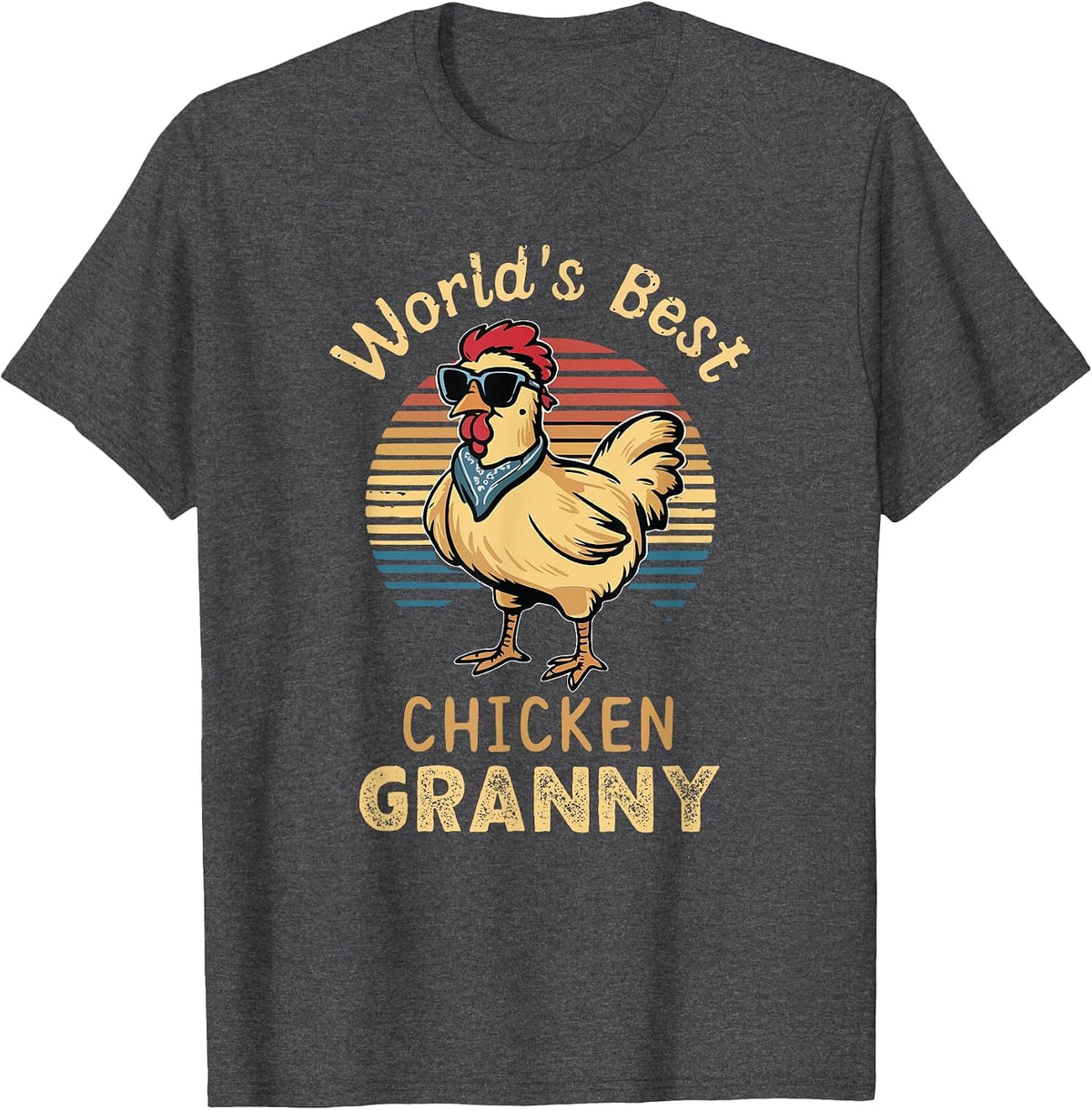 World's Best Chicken Granny Hen Farmer Lover Poultry Chick T-Shirt - Dark Heather Grey