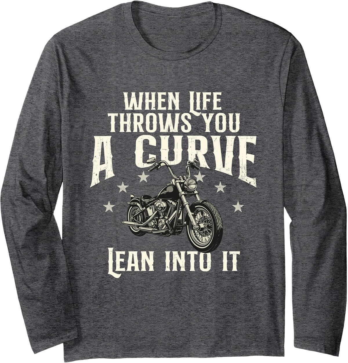 When Life Throws You A Curve Lean Into It - Biker Motorcycle Long Sleeve T-Shirt - Adult Unisex Dark Heather Grey