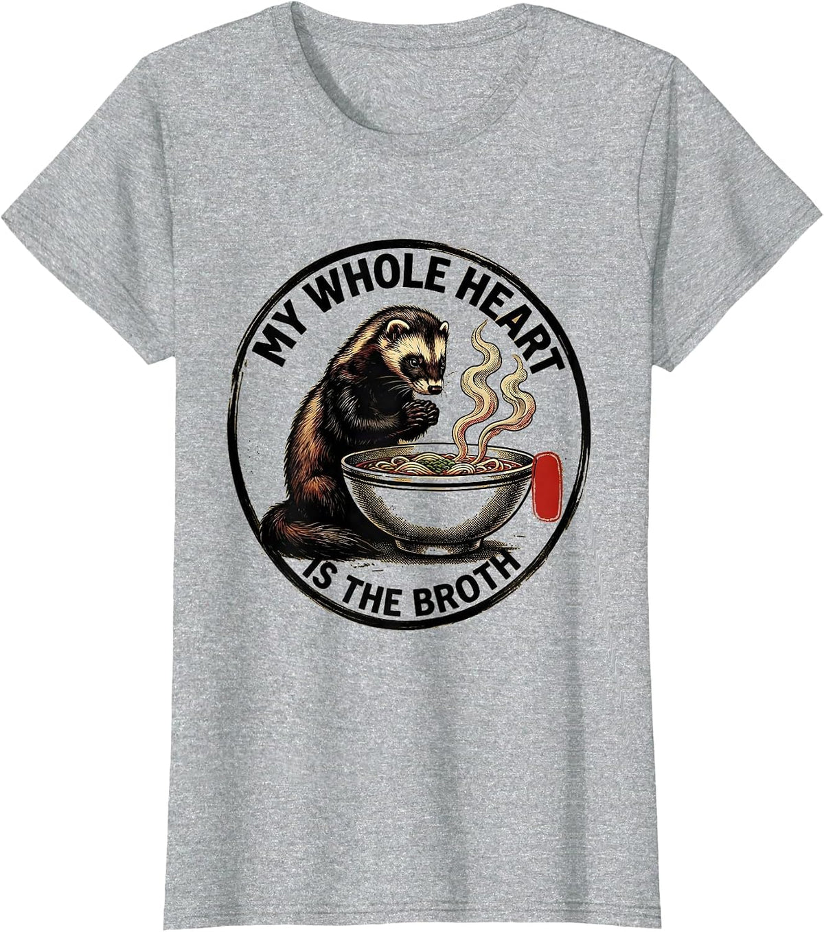 Women's My Whole Heart Is The Broth Funny Ferret Ramen Anime Art T-Shirt - Heather Grey