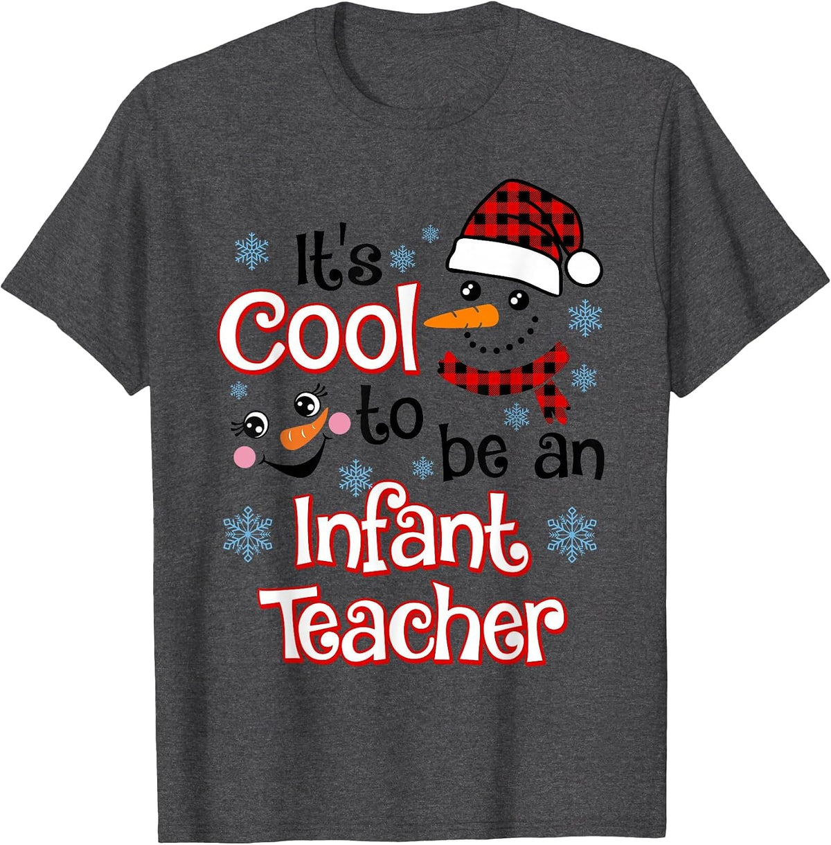 It's Cool to Be a Infant Teacher Snowman Winter Christmas T-Shirt - Dark Heather Grey
