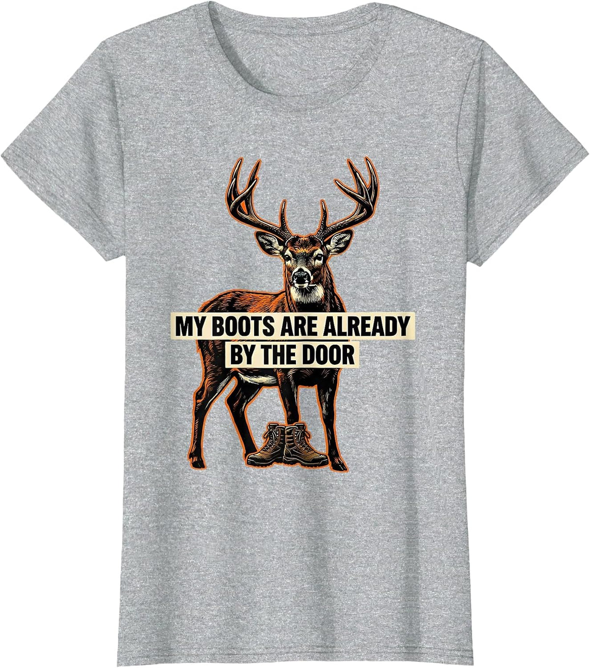 Women's My Boots Are Already By The Door Camo Deer Hunting Hunter T-Shirt - Heather Grey