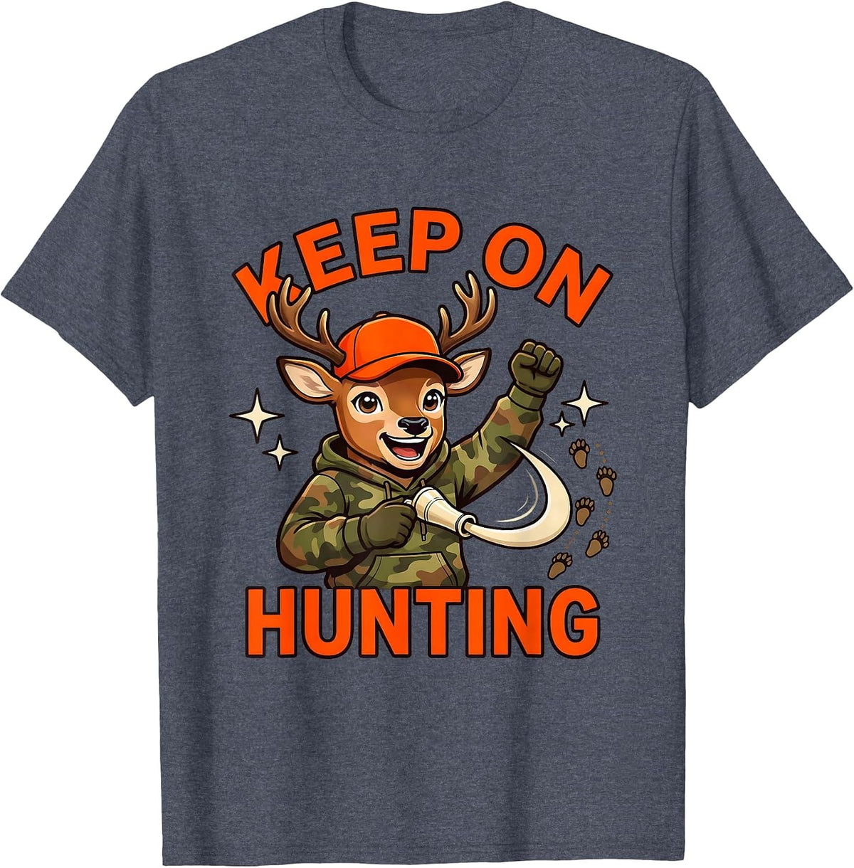 KEEP ON HUNTING Funny Deer Hunter Hunting Humor T-Shirt - Heather Blue