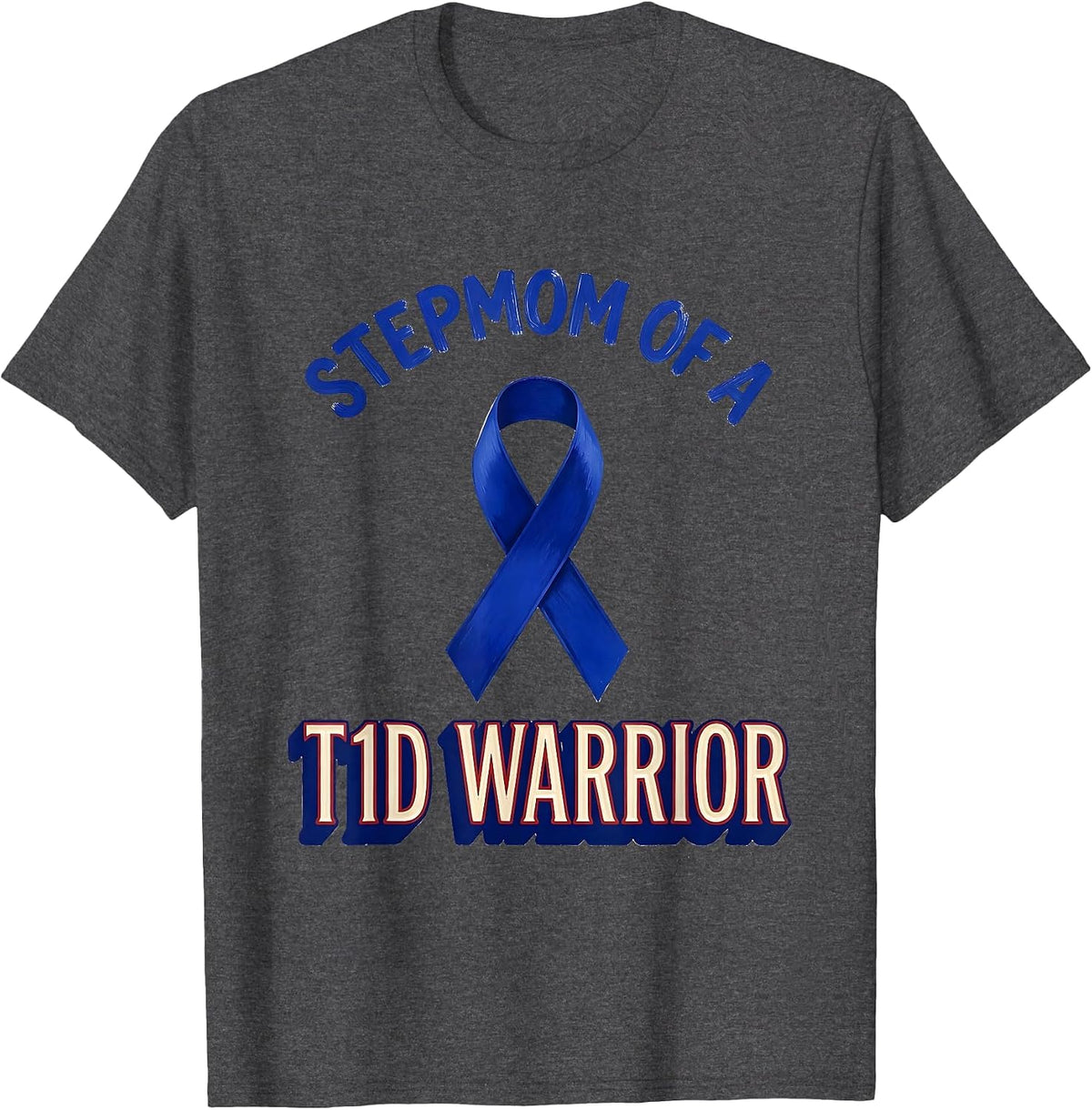Stepmom Of A T1D Warrior Diabetes Awareness Support Squad T-Shirt - Dark Heather Grey