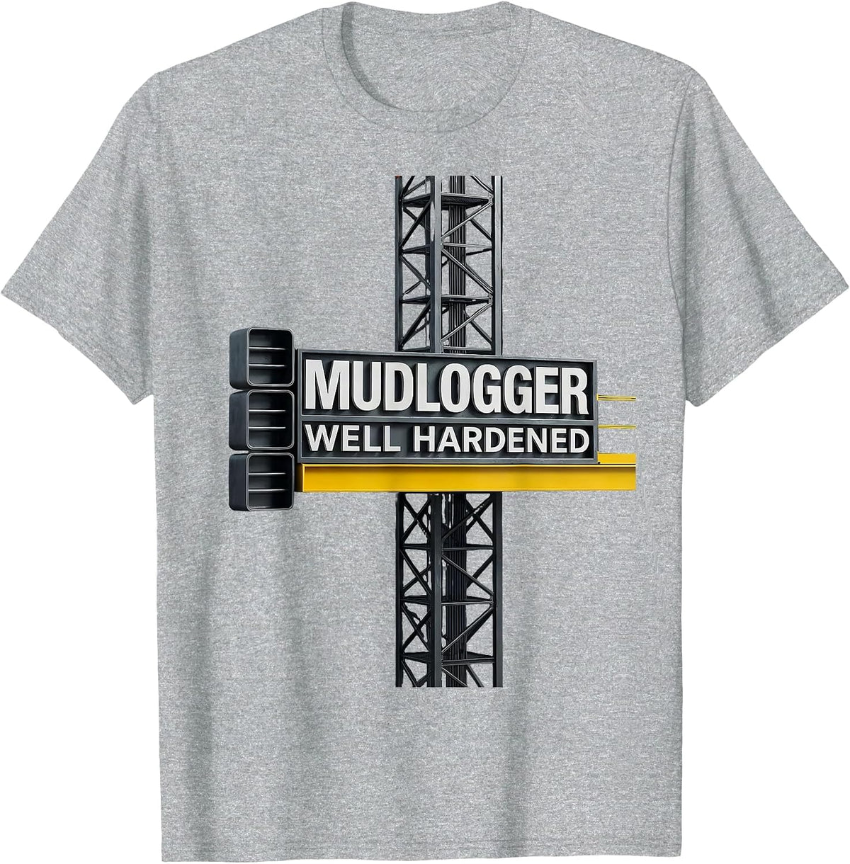 Men's Mudlogger, Well Hardened Oilfield Worker Rugged Occupation T-Shirt - Heather Grey
