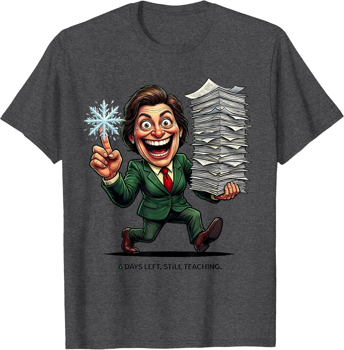 Men's 6 Days Left Still Teaching Funny Teacher Christmas Break T-Shirt - Dark Heather Grey