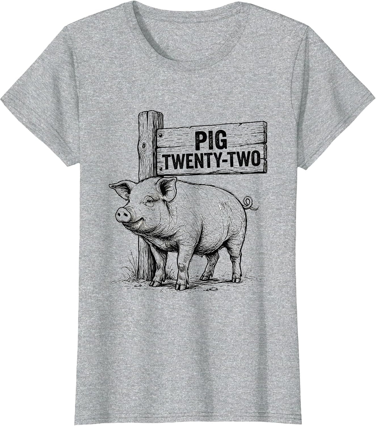 Pig Twenty-Two Funny Pig Lover Humor Novelty T-Shirt - Heather Grey