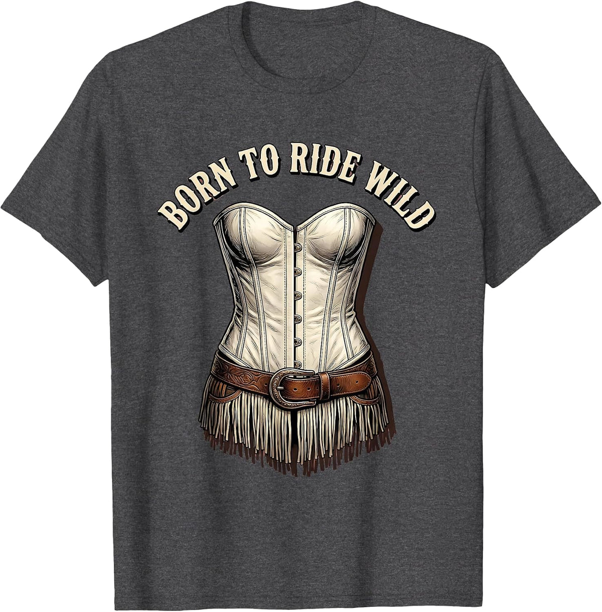 Born to Ride Wild White Cowgirl Design T-Shirt - Dark Heather Grey