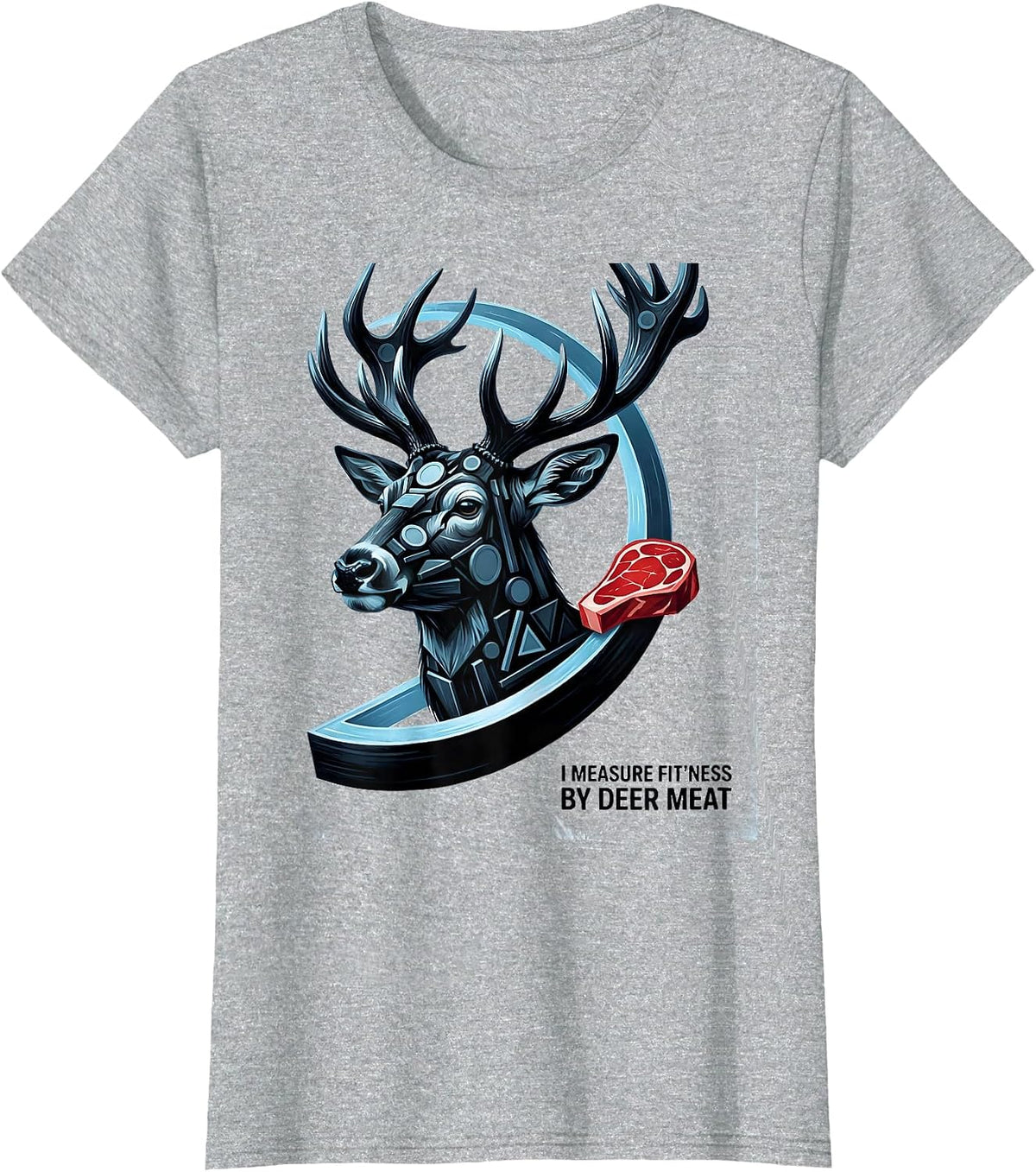 Women's I Measure Fit'ness By Deer Meat Funny Deer Hunting Dad Joke T-Shirt - Heather Grey