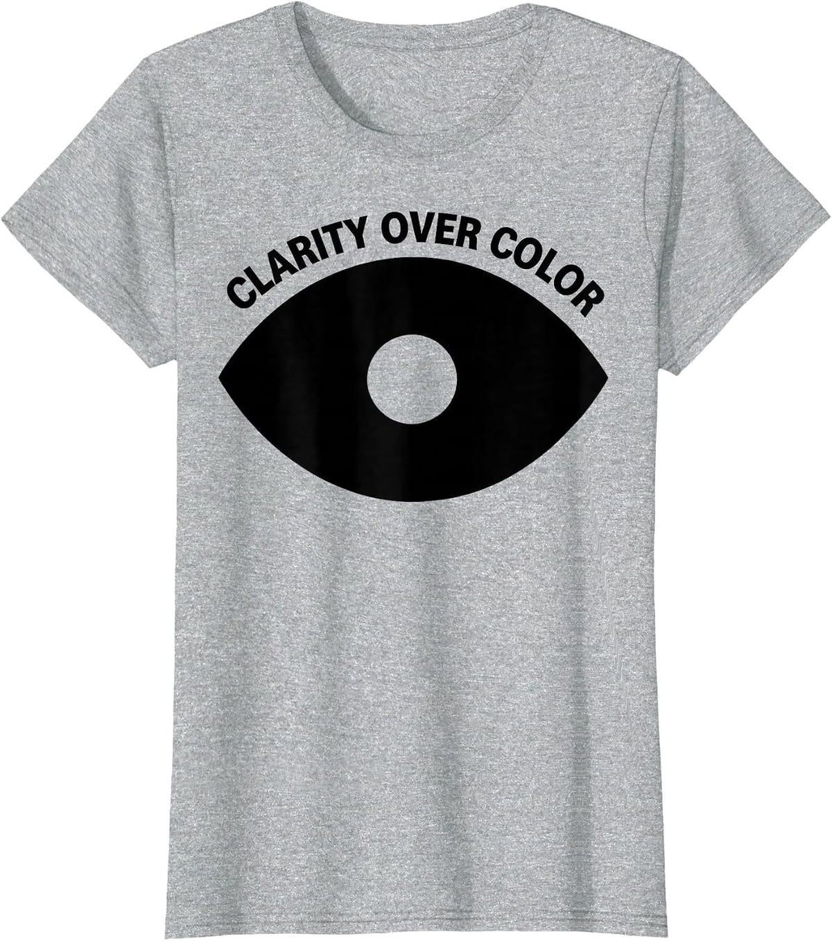 Clarity Over Color Black and White Graphic Design T-Shirt - Heather Grey