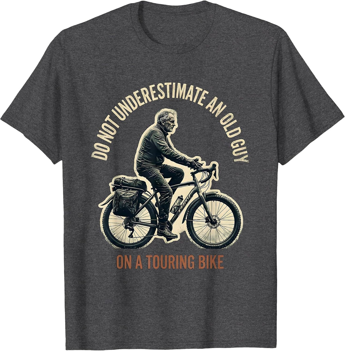 Do Not Underestimate An Old Guy On A Touring Bike Distressed T-Shirt - Dark Heather Grey