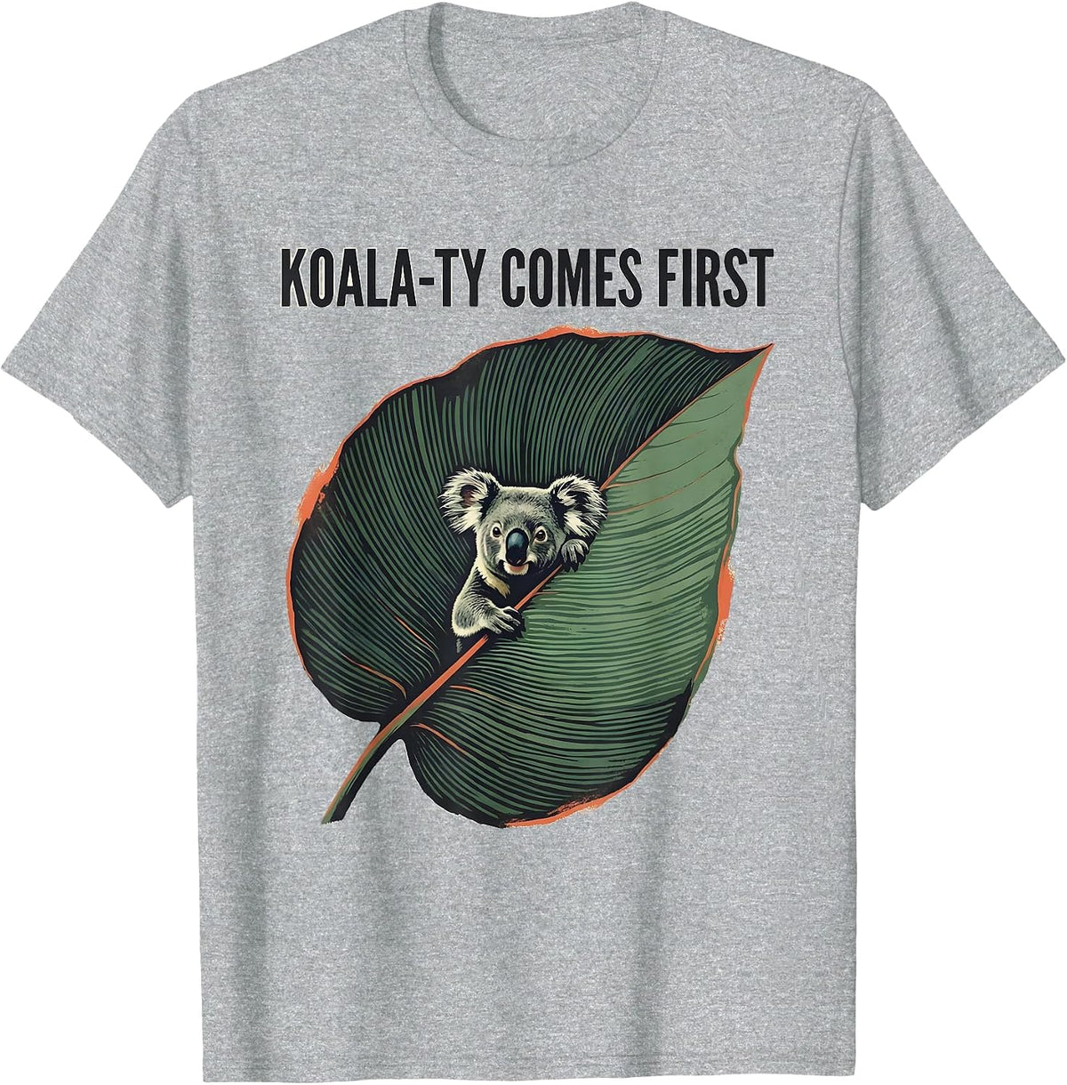 Men's Koala-ty Comes First Cute Koala Lover Animal Humor T-Shirt - Heather Grey