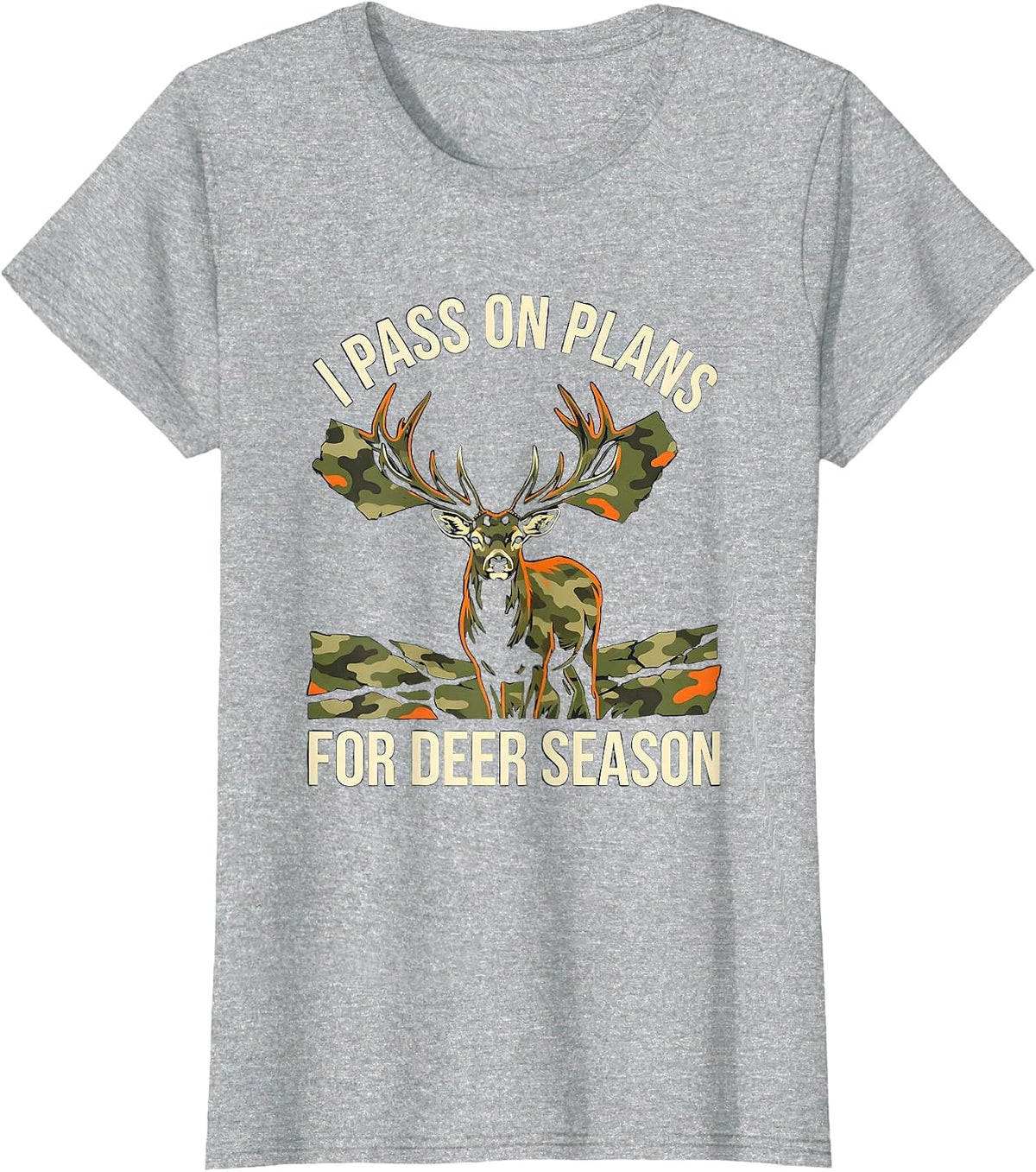 Women's I Pass On Plans For Deer Season Funny Deer Hunting Dad Gift T-Shirt - Heather Grey