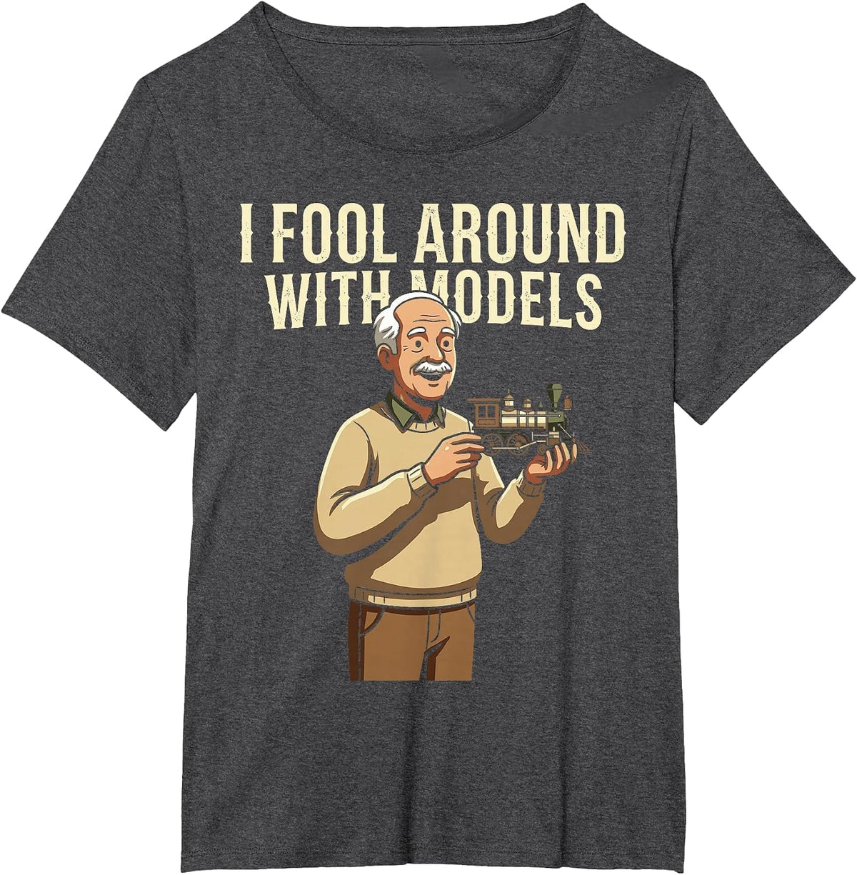 Fool Around with Models Train Hobby Funny Locomotive Railfan T-Shirt - Dark Heather Grey
