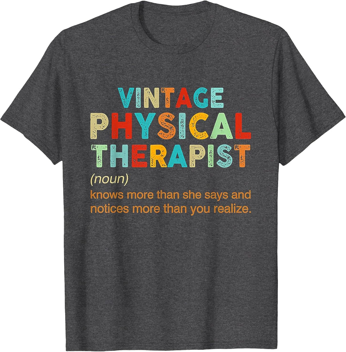 Vintage Physical Therapist T-Shirt - Dark Heather Grey