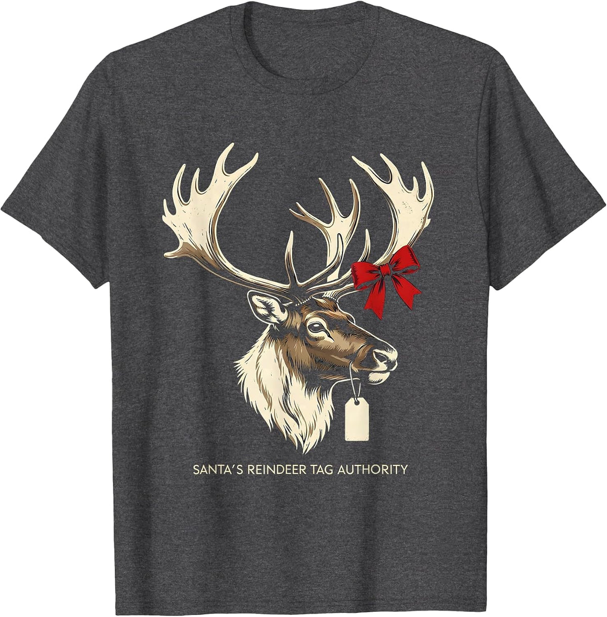 Santa's Reindeer Tag Authority Funny Deer Hunter Christmas T-Shirt - Dark Heather Grey
