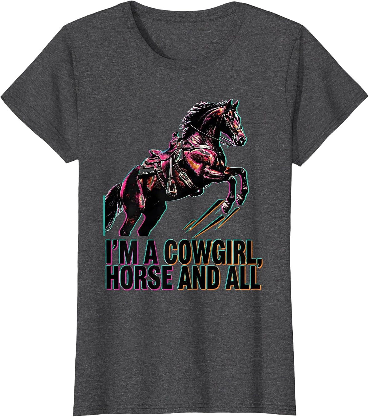 Women's I'm A Cowgirl, Horse And All Risograph Western Glam Cowgirl T-Shirt - Dark Heather Grey