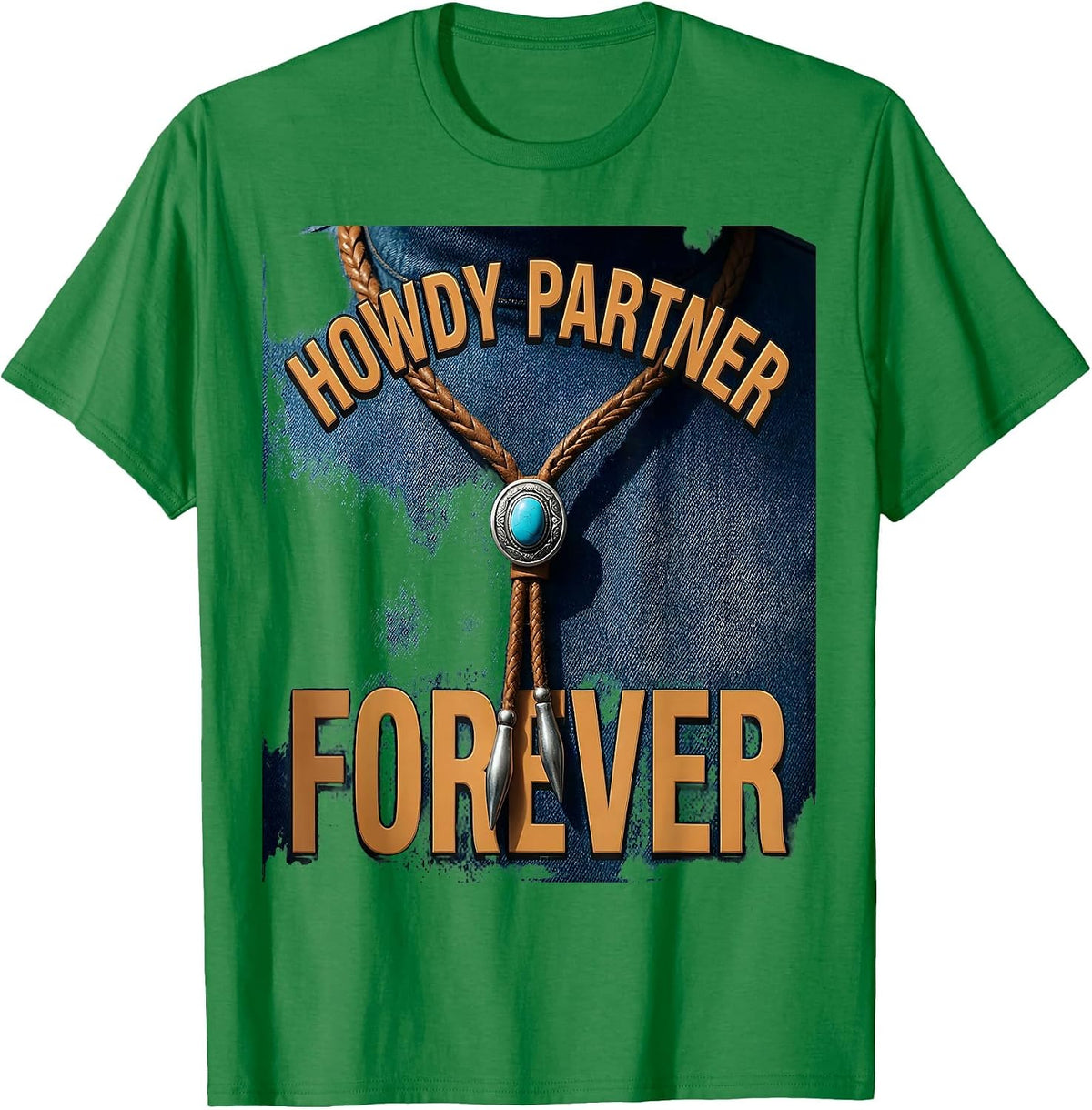 Men's Howdy Partner Forever Western Cowboy Design T-Shirt - Kelly Green