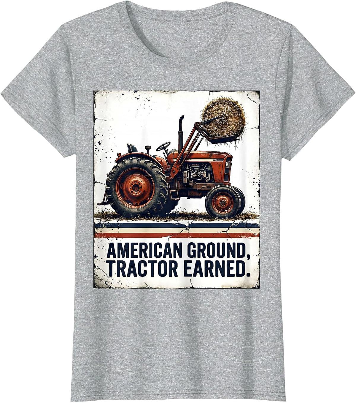 American Ground Tractor Earned Funny Farmer Tractor Owner T-Shirt - Heather Grey