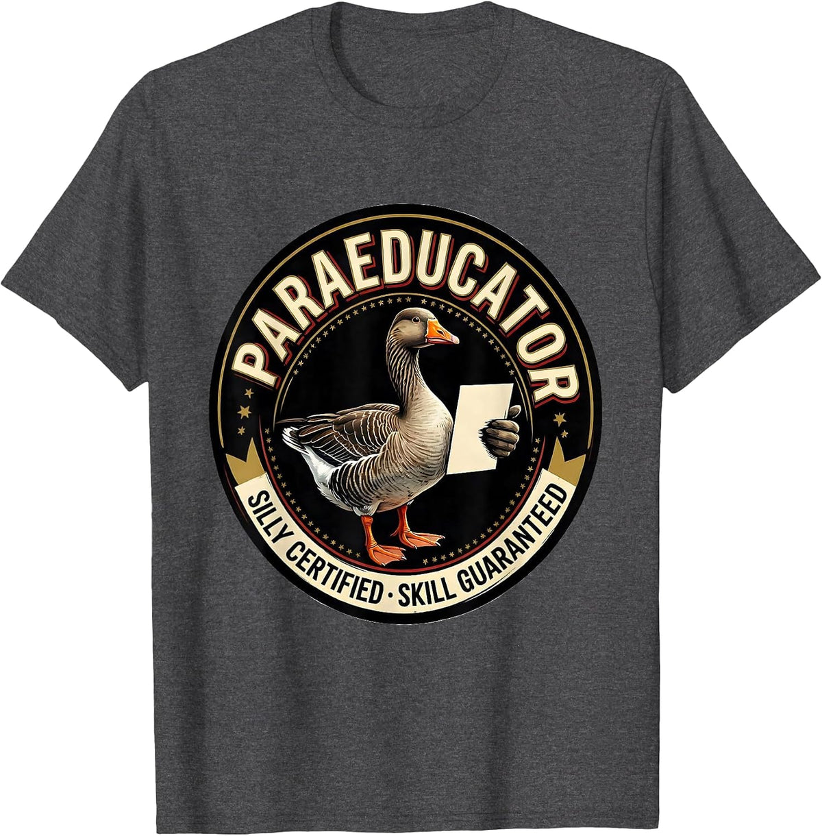 Paraeducator — Silly Certified, Skill Guaranteed T-Shirt - Dark Heather Grey