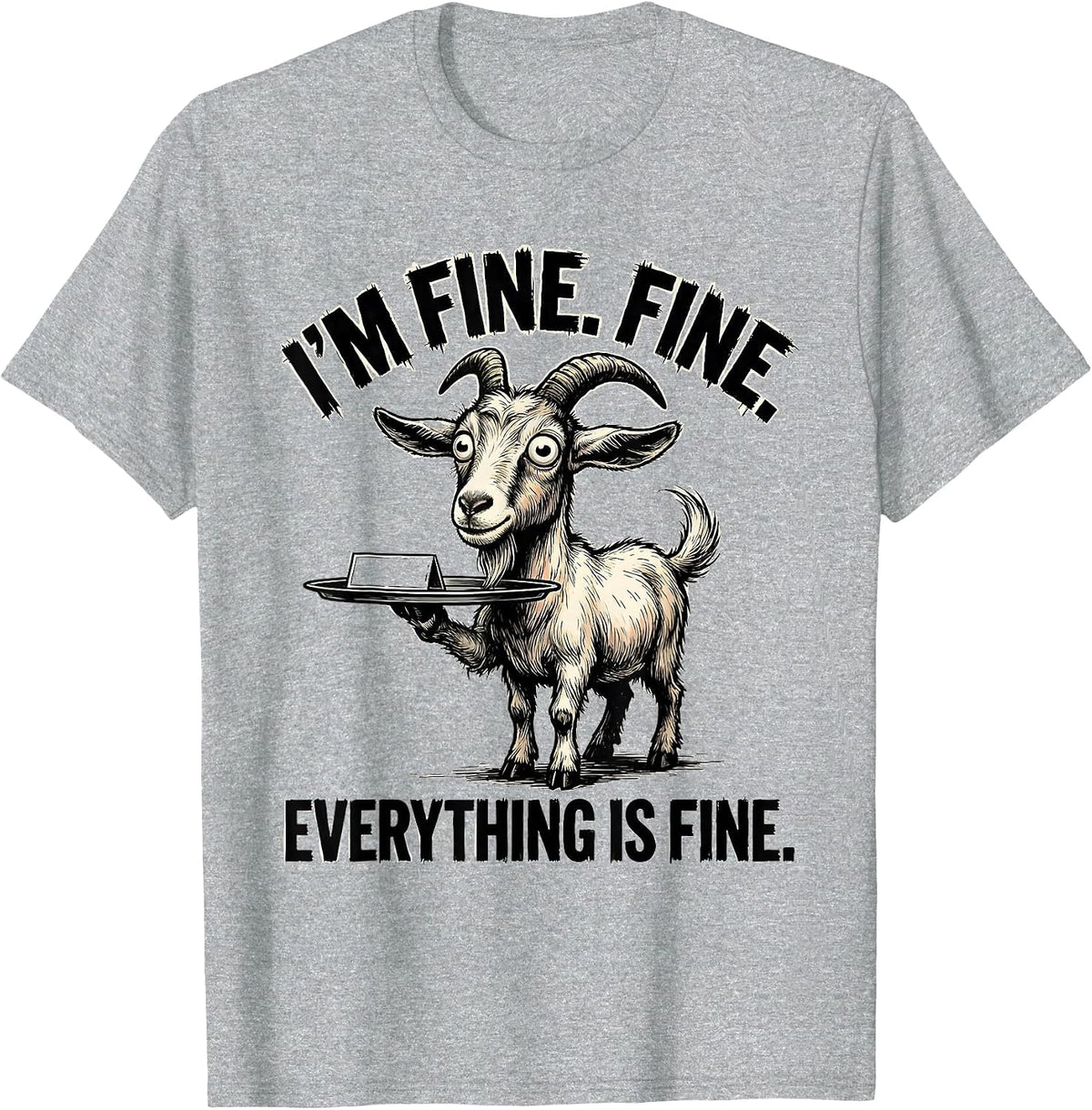 Men's I'm Fine Fine Everything Is Fine Funny Stress Humor T-Shirt - Heather Grey