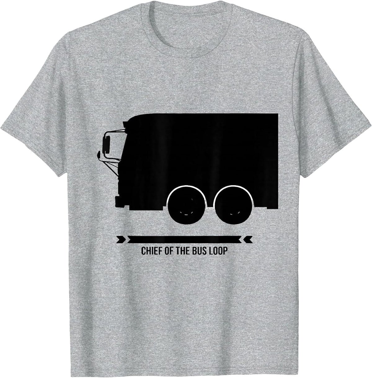 Men's Chief Of The Bus Loop Funny School Bus Driver Humor T-Shirt - Heather Grey